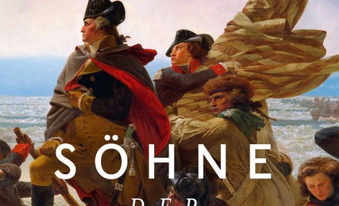 Lesung: Söhne der Freiheit. Eine deutsche Einwandererfamilie und die Gründung der Vereinigten Staaten